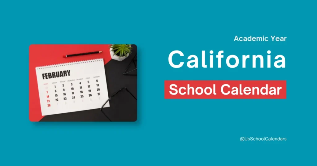 California School Calendar and Holidays California School Calendar and Holidays
