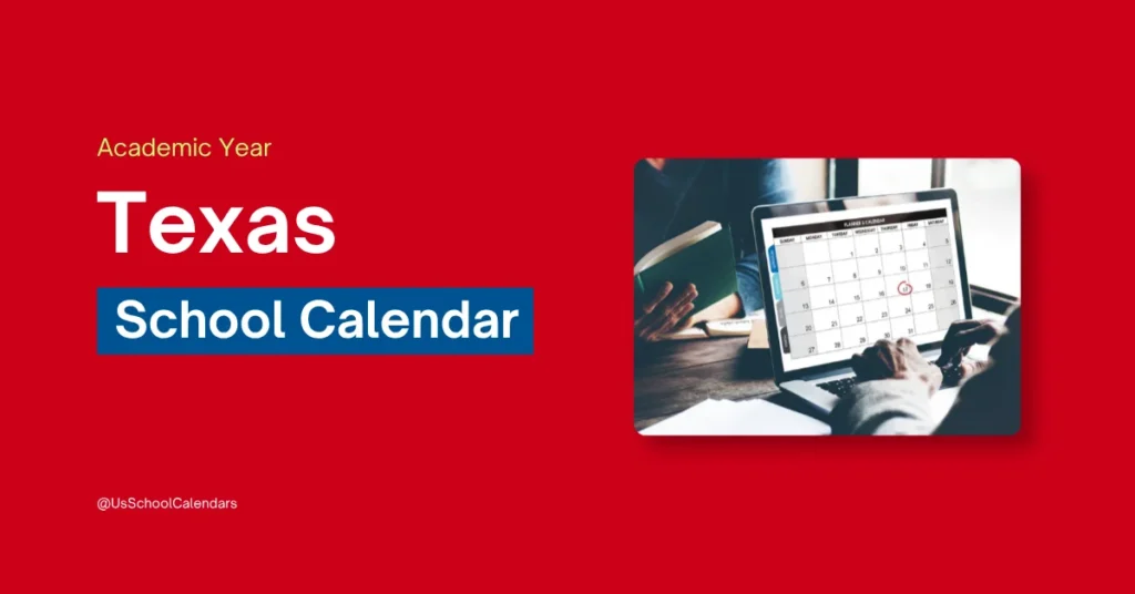 Texas School Calendar Texas School Calendar and Academic Dates
