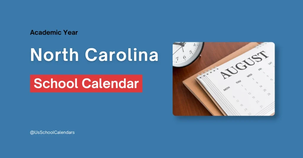 North Carolina School Calendar and Holidays North Carolina School Calendar