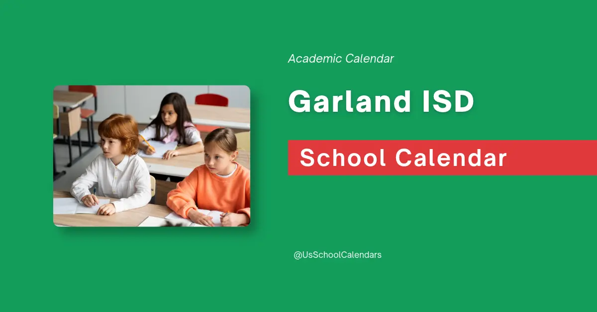 Garland ISD Calendar and Holidays