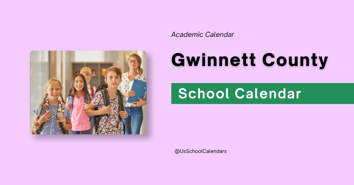 Gwinnett County School Calendar and Holidays